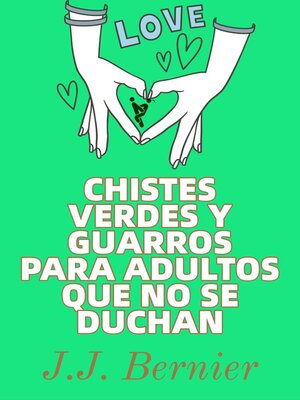cover image of Chistes Verdes Y Guarros Para Adultos Que No Se Duchan